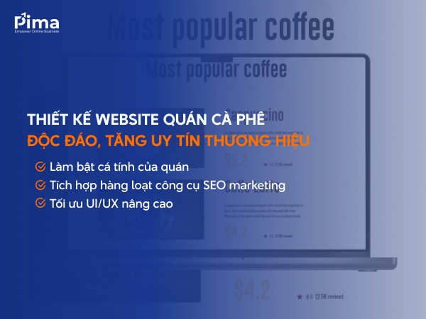 Pima Digital giúp bạn thiết kế website quán cà phê thành “trợ lý order” hiệu quả