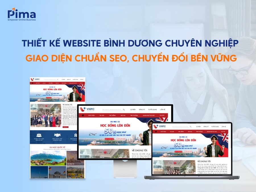 Pima Digital cung cấp dịch vụ thiết kế website Bình Dương uy tín, chất lượng Pima Digital cung cấp dịch vụ thiết kế website Bình Dương uy tín, chất lượng