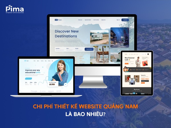 Báo giá thiết kế web Quảng Nam tại Pima Digital