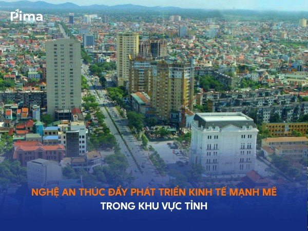 Tỉnh Nghệ An đang có những bước tiến mạnh mẽ trong nền kinh tế khu vực