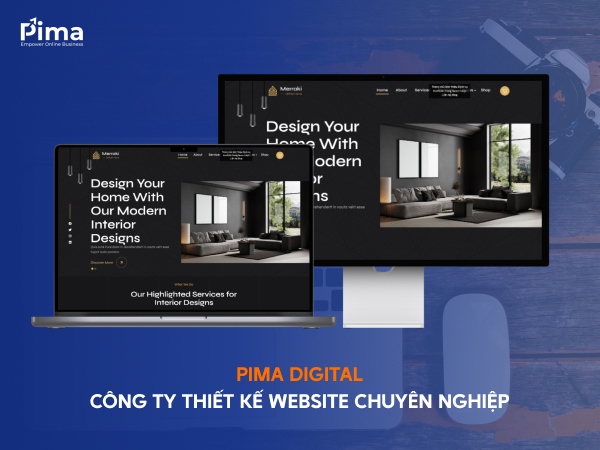 Pima Digital cung cấp dịch vụ thiết kế website đa lĩnh vực và ngành nghề