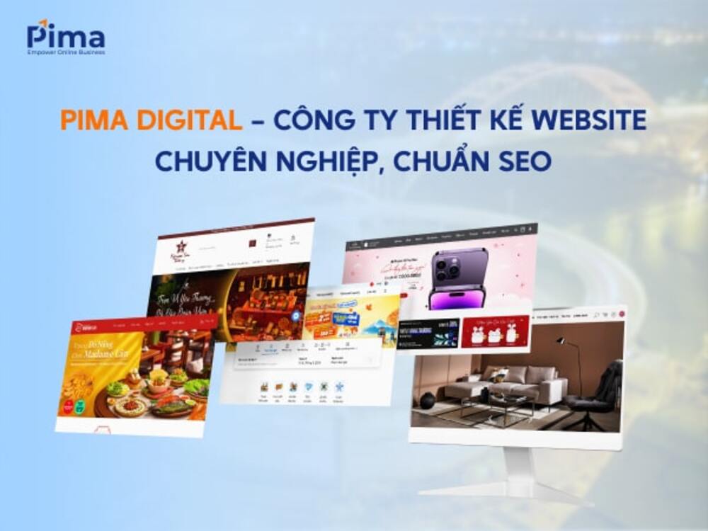 Pima Digital - Công ty thiết kế website chuyên nghiệp nhất hiện nay
