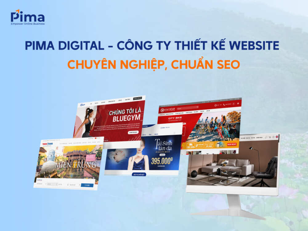 Pima Digital - Công ty thiết kế website chuyên nghiệp hàng đầu hiện nay