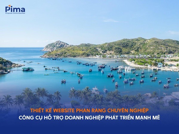 Dịch vụ thiết kế web tại Ninh Thuận hỗ trợ doanh nghiệp phát triển mạnh mẽ