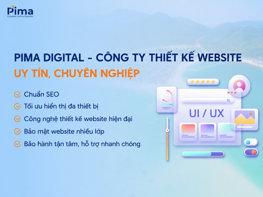 Dịch vụ thiết kế website chuyên nghiệp mở rộng cơ hội kinh doanh Pima Digital triển khai website phù hợp với nhu cầu và định hướng của doanh nghiệp