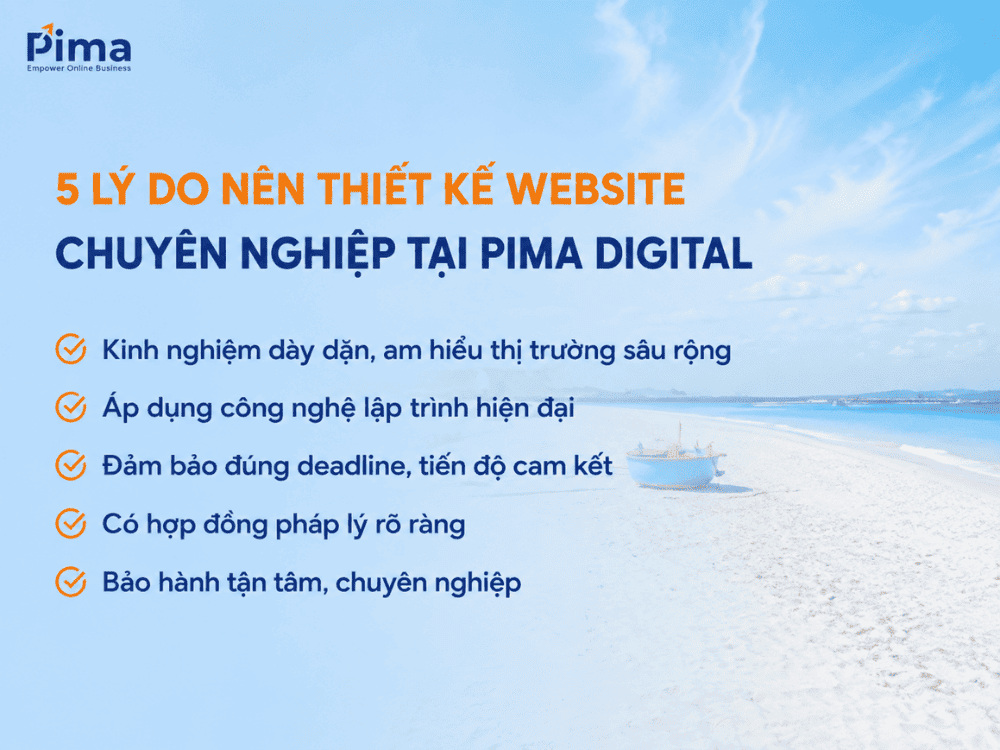 Vì sao các doanh nghiệp Phan Thiết nên thiết kế website tại Pima Digital?