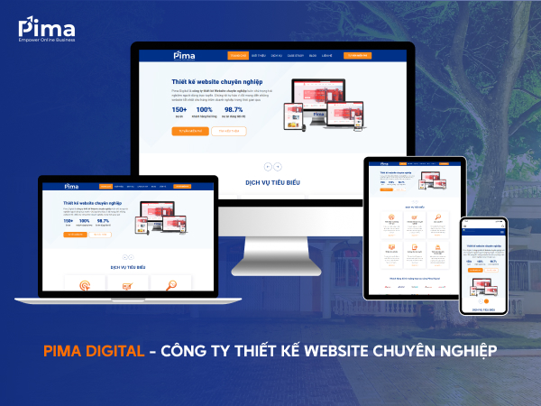 Pima Digital - Công ty thiết kế website chuyên nghiệp hàng đầu hiện nay