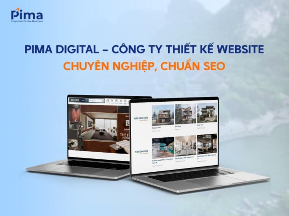 Pima Digital - Công ty thiết kế website chuyên nghiệp nhất hiện nay