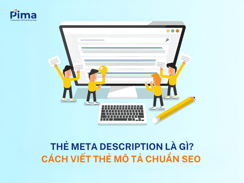 Thẻ Meta Description là gì? Cách viết thẻ mô tả chuẩn SEO