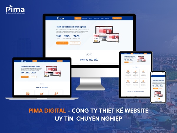 Pima Digital - Công ty thiết kế website uy tín, chuyên nghiệp nhất hiện nay