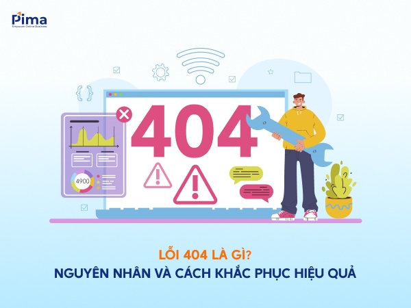 Lỗi 404 là gì? Nguyên nhân và cách khắc phục hiệu quả Lỗi 404 là gì? Nguyên nhân và cách khắc phục hiệu quả