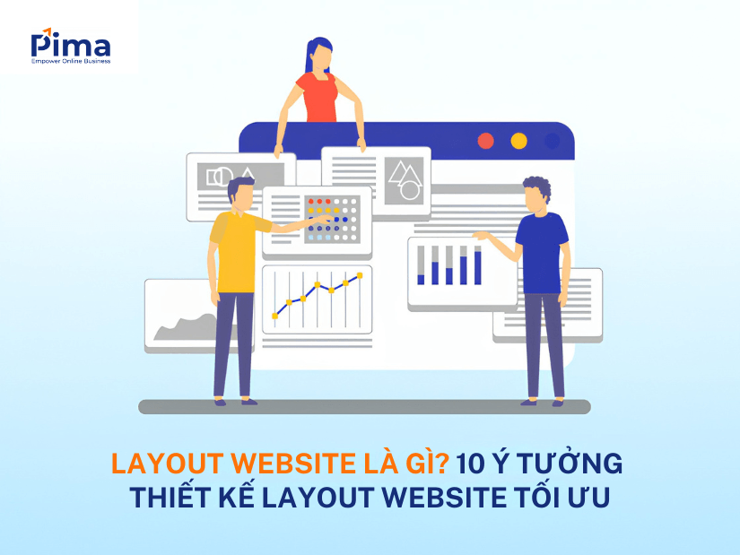 Layout website là gì? 10 ý tưởng thiết kế layout website tối ưu Layout website là gì? 10 ý tưởng thiết kế layout website tối ưu