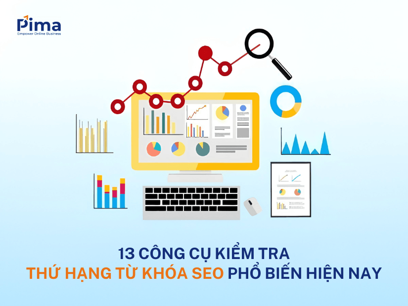 13 công cụ kiểm tra thứ hạng từ khóa SEO phổ biến hiện nay 13 công cụ kiểm tra thứ hạng từ khóa SEO phổ biến hiện nay